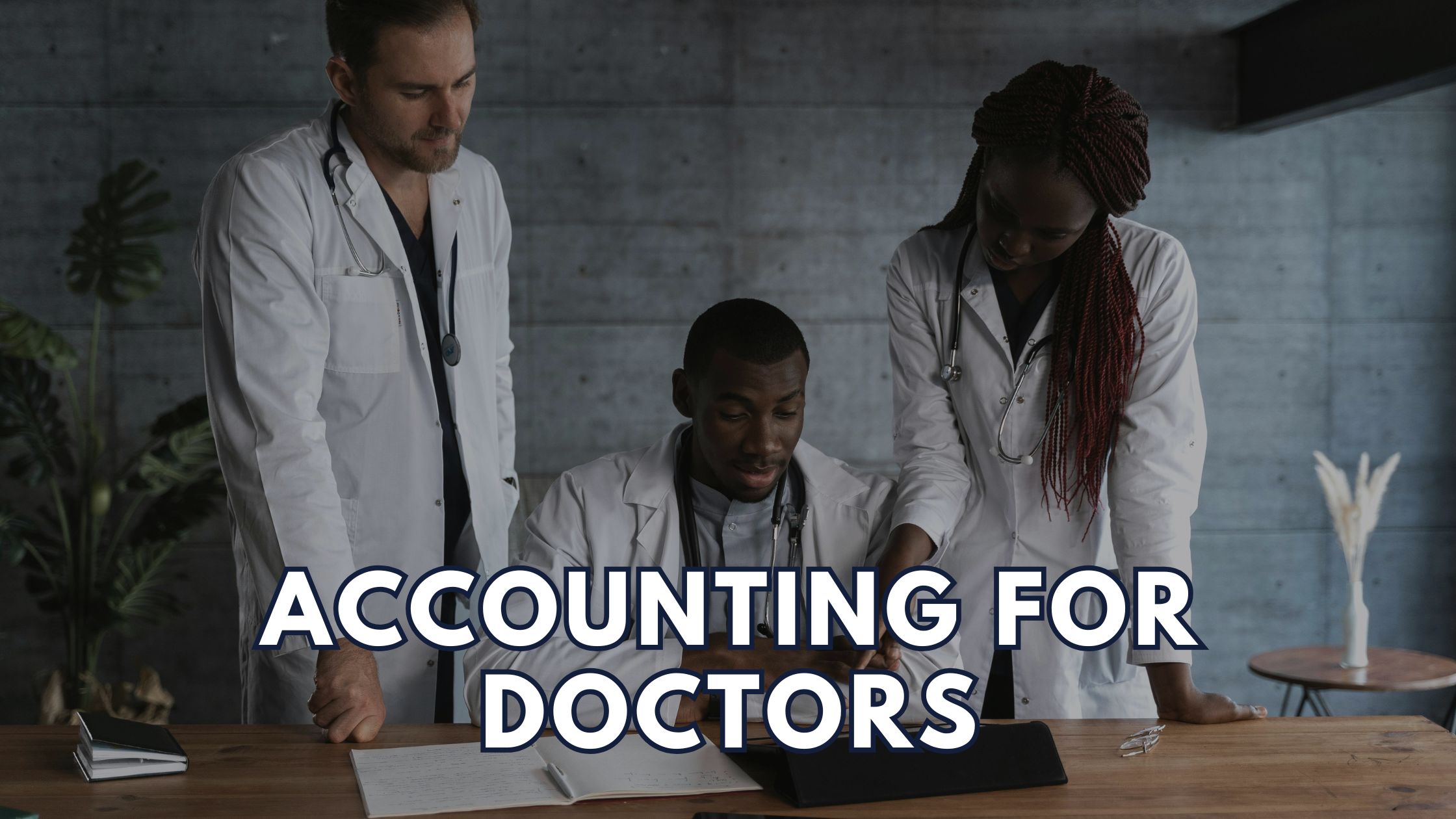 Read more about the article Do doctors need a specialized accountant?